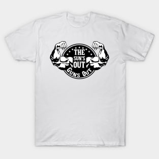 The Sun’s Out Guns Out T-Shirt